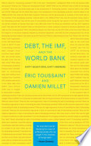 Debt, the IMF, and the World Bank : sixty questions, sixty answers /
