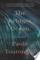 The refugee ocean : a novel /