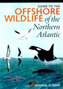 Guide to the offshore wildlife of the northern Atlantic /