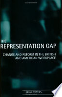 The representation gap : change and reform in the British and American workplace /