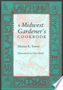 A Midwest gardener's cookbook /