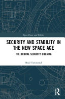Security and stability in the new space age : alternatives to arming /