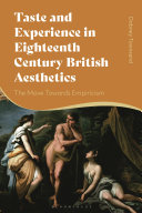 Taste and experience in eighteenth-century British aesthetics : the move toward empiricism /