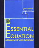 The essential equation : a handbook for school improvement /