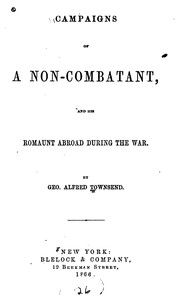 Campaigns of a non-combatant : and his romaunt abroad during the war /
