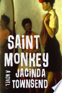 Saint monkey : a novel /