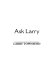 Ask Larry /