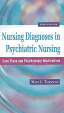 Nursing diagnoses in psychiatric nursing : care plans and psychotropic medications /