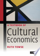 A textbook of cultural economics /