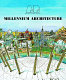 Millennium architecture /