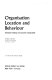 Organisation, location, and behaviour ; decision-making in economic geography.