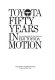 Toyota : fifty years in motion : an autobiography /