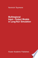 Multiregional Input - Output Models in Long-Run Simulation /