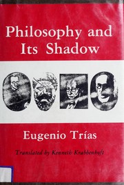 Philosophy and its shadow /