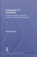 Languages of education : Protestant legacies, national identities, and global aspirations /