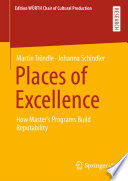 Places of Excellence : How Master's Programs Build Reputability /