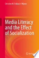 Media Literacy and the Effect of Socialization /