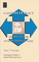 A matter of ethics : facing the fear of doing the right thing /