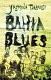 Bahia blues /