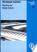 Wholesale markets : planning and design manual /