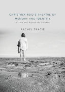 Christina Reid's theatre of memory and identity : within and beyond the troubles /