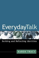 Everyday talk : building and reflecting identities /