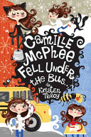 Camille McPhee fell under the bus-- /