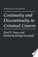 Continuity and discontinuity in criminal careers /