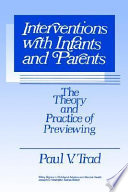 Interventions with infants and parents : the theory and practice of previewing /