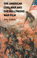 The American Civil War and the Hollywood war film /