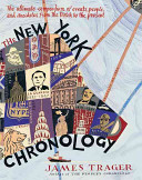 The New York chronology : the ultimate compendium of events, people, and anecdotes from the Dutch to the present /
