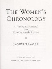 The women's chronology : a year-by-year record, from prehistory to the present /