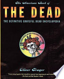 The American book of the Dead : the definitive Grateful Dead encyclopedia /