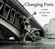 Changing Paris : a tour along the Seine /