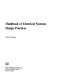 Handbook of electrical systems design practices /
