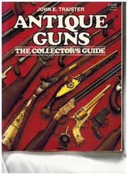 Antique guns : the collector's guide /