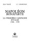 Napoléon Bonaparte : la première campagne d'Italie, 1796-1797 /