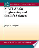 MATLAB for engineering and the life sciences /