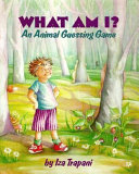 What am I? : an animal guessing game /