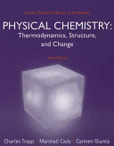 Student solutions manual to accompany Physical chemistry : thermodynamics, structure, and change /
