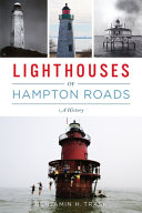 Lighthouses of Hampton Roads : a history /