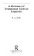 A dictionary of grammatical terms in linguistics /