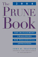 The 2004 prune book : top management challenges for presidential appointees /