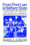 From poor law to welfare state : a history of social welfare in America /