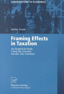 Framing effects in taxation : an empirical study using the German income tax schedule /