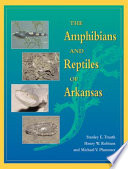 The amphibians and reptiles of Arkansas /