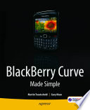 BlackBerry Curve made simple : for the BlackBerry Curve 8520, 8530, and 8500 series /
