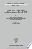 Die Zeit um den Ersten Weltkrieg als Krisenzeit der Ökonomen. : Studien zur Entwicklung der ökonomischen Theorie XXX.