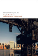Peripheralizing DeLillo : surplus populations, capitalist crisis, and the novel / Thomas Travers.