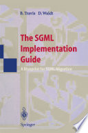 The SGML implementation guide : a blueprint for SGML migration /